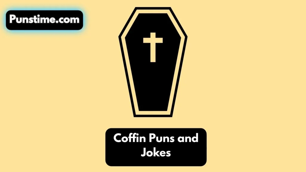 Funny Coffin Puns