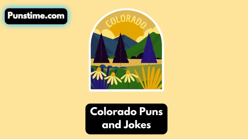Funny Colorado Puns