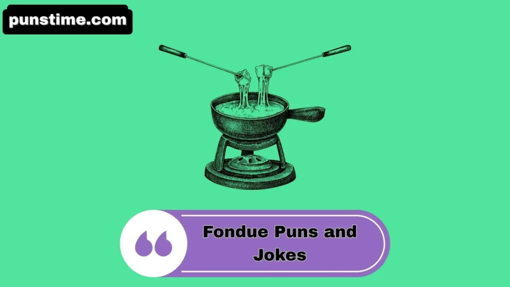 Funny Fondue Puns