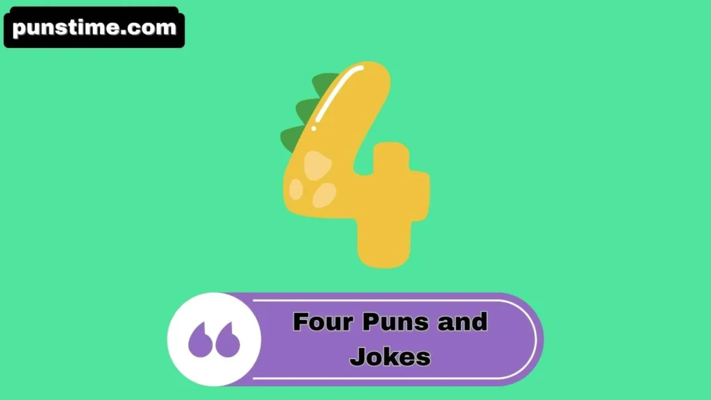 Funny Four Puns