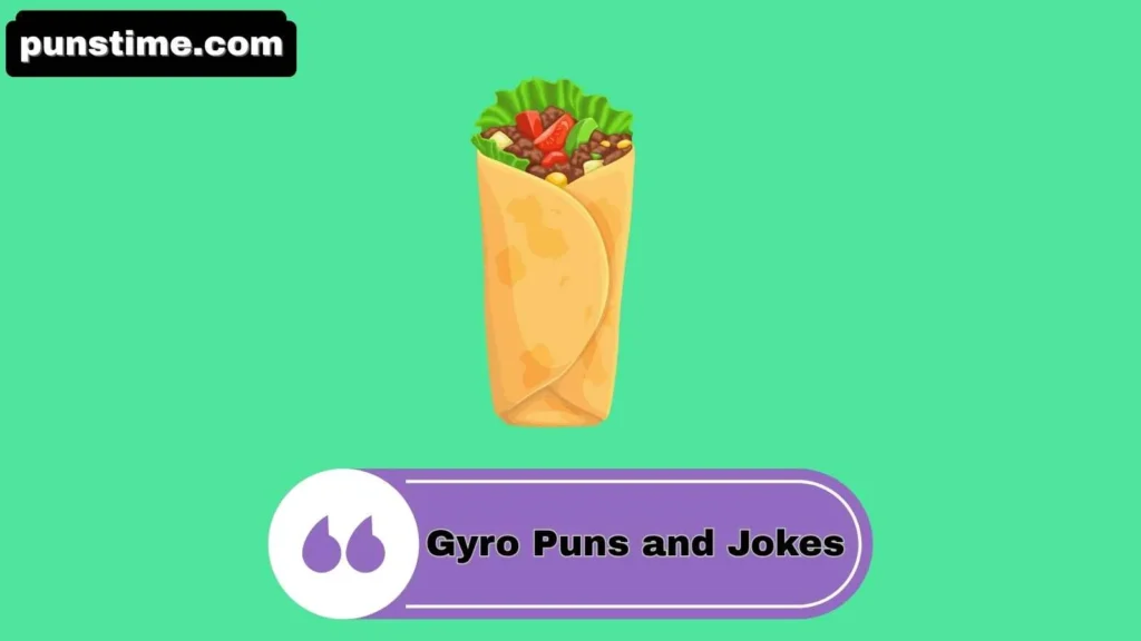 Funny Gyro Puns