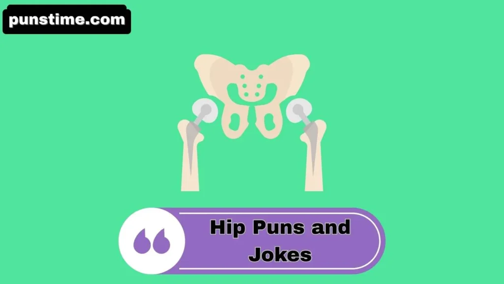 Funny Hip Puns