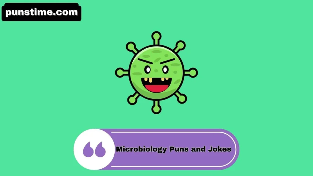 Funny Microbiology Puns