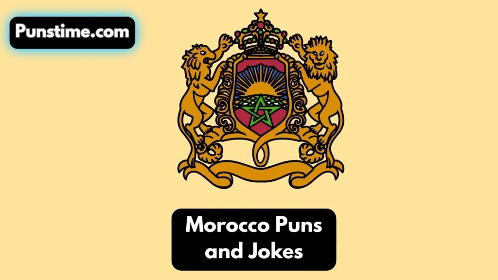  Funny Morocco Puns