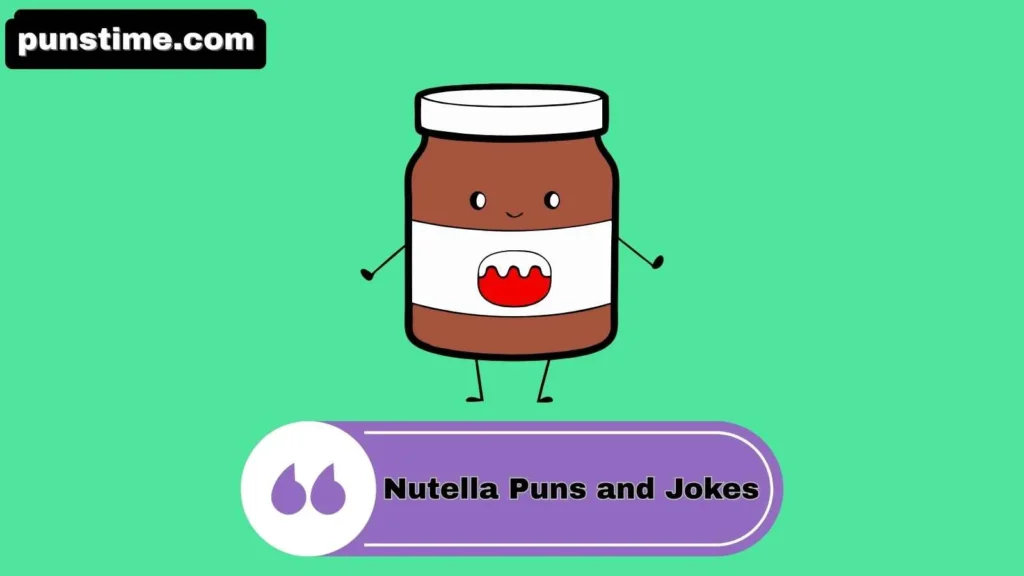 Funny Nutella Puns
