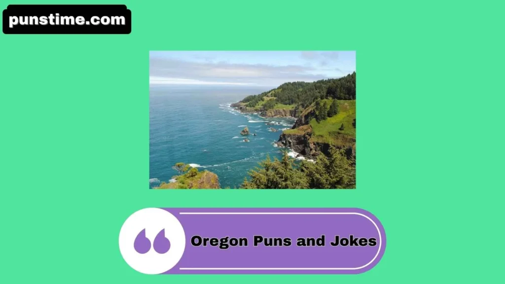 Funny Oregon Puns 