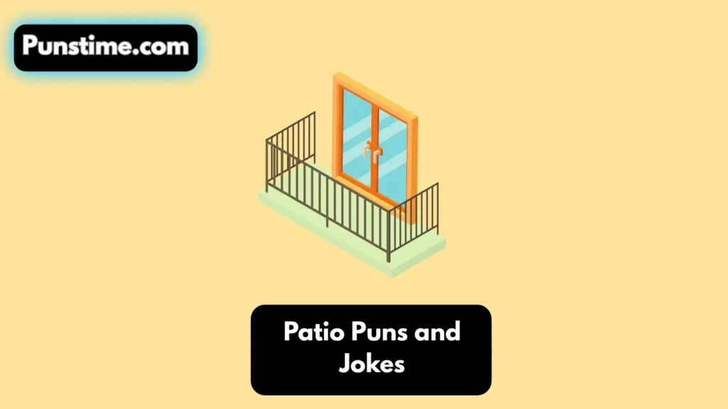 Funny Patio Puns