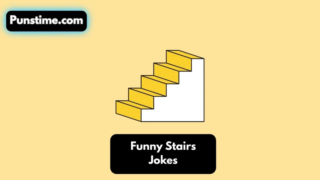 Funny Stairs Puns