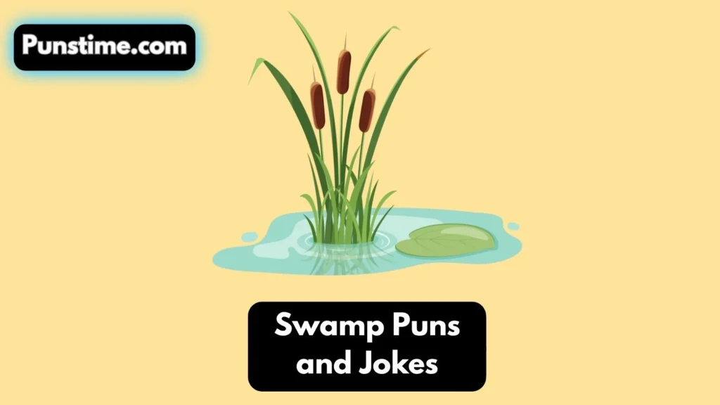 Funny Swamp Puns