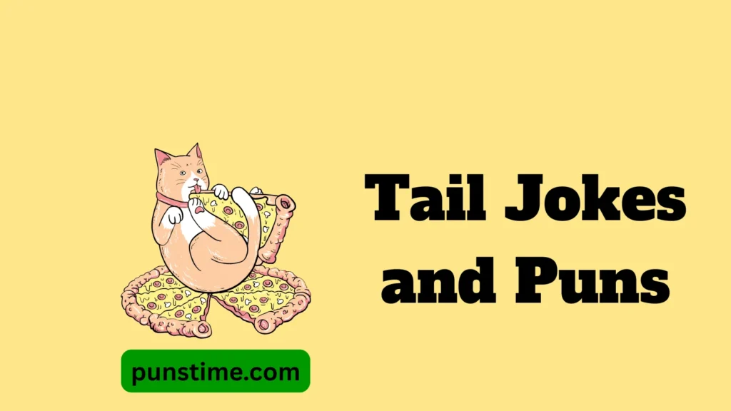 Funny Tail Puns Captions