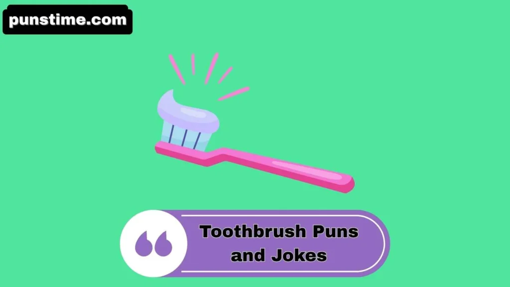 Funny Toothbrush Puns
