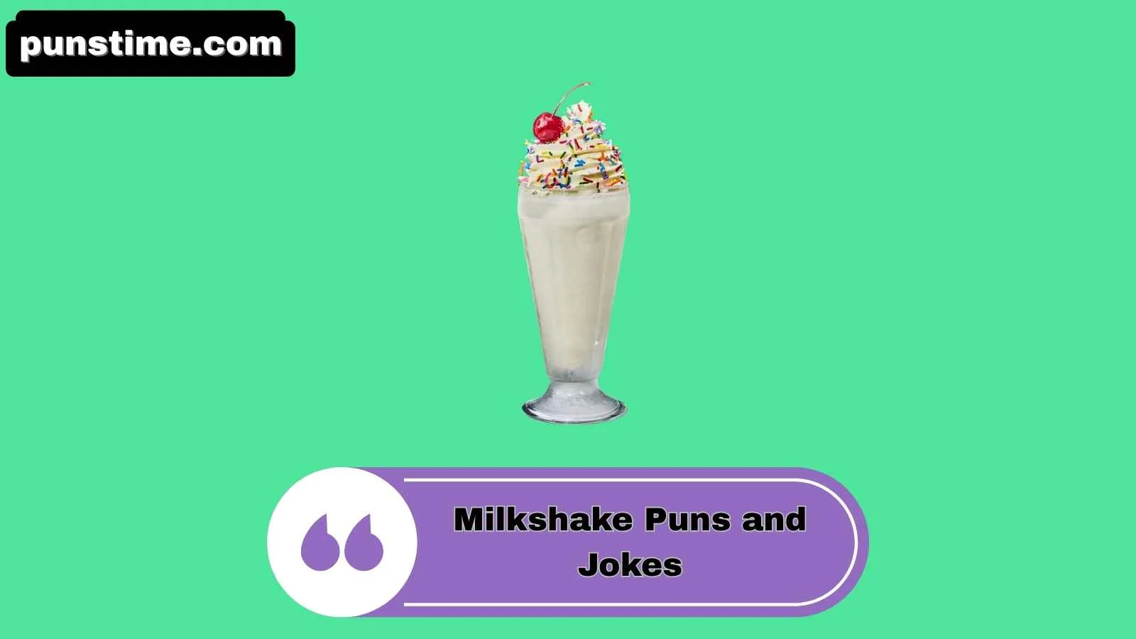 Milkshake Puns and Jokes