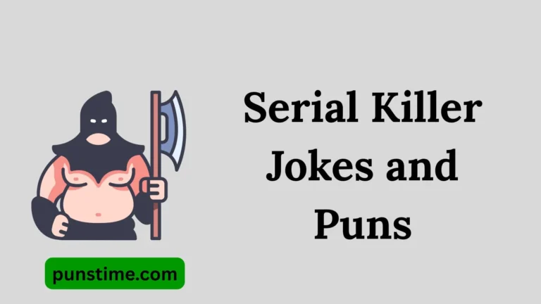 289+ Serial Killer Jokes & Puns That’ll Slay You With Laughter (2025) Updated