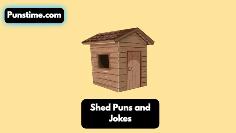 Shed Puns and Jokes