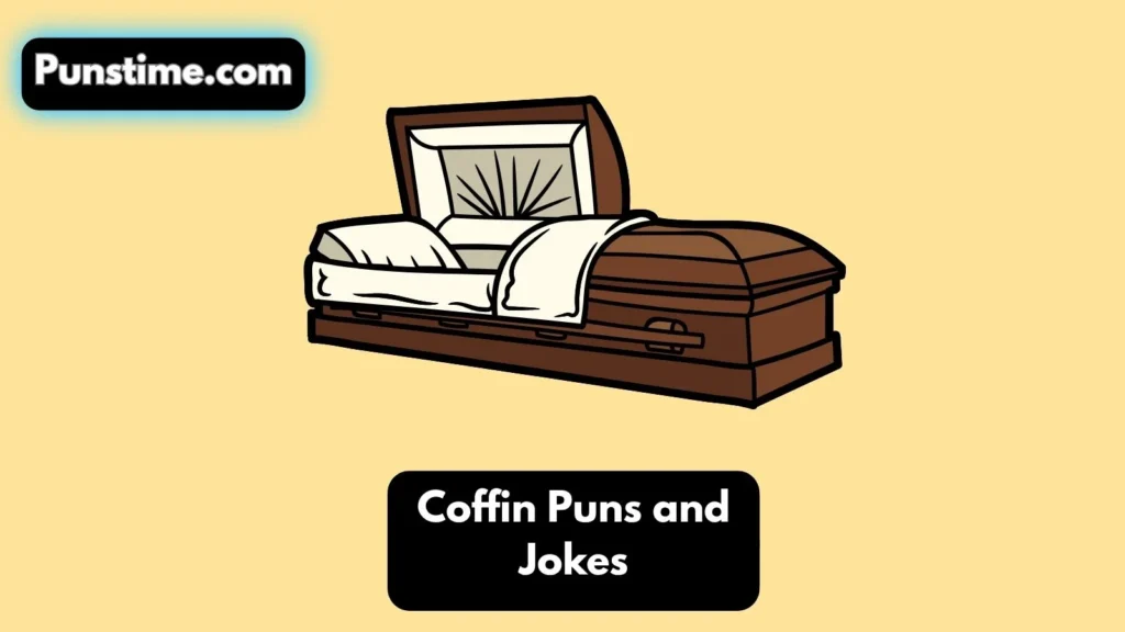 Short Funny Coffin Puns