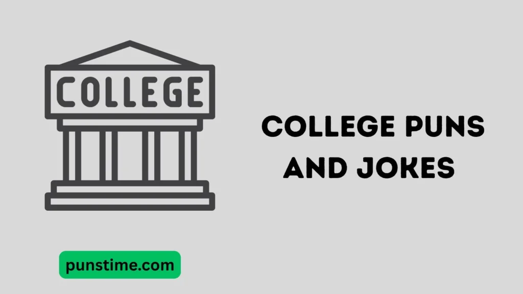  Short Funny College Puns