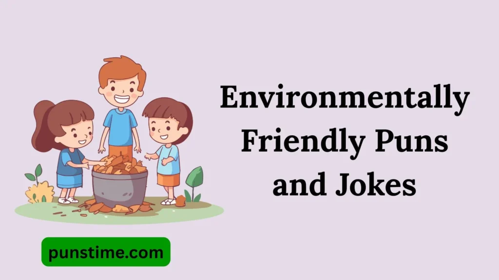 Short Funny Environmentally