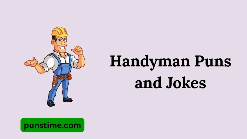 Short Funny Handyman Puns