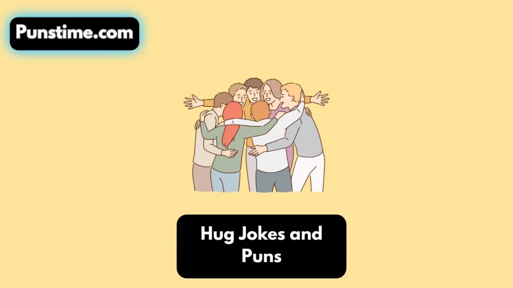 Short Funny Hug Puns