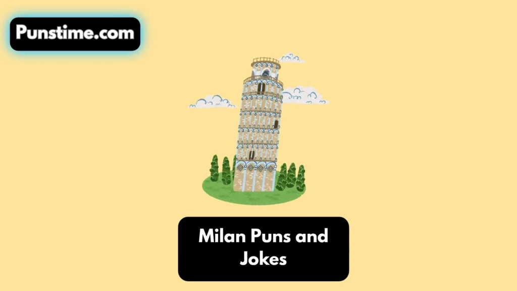 Short Funny Milan Puns