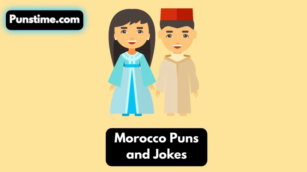 Short Funny Morocco Puns