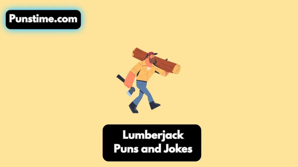 Short Funny Social Media Lumberjack Puns
