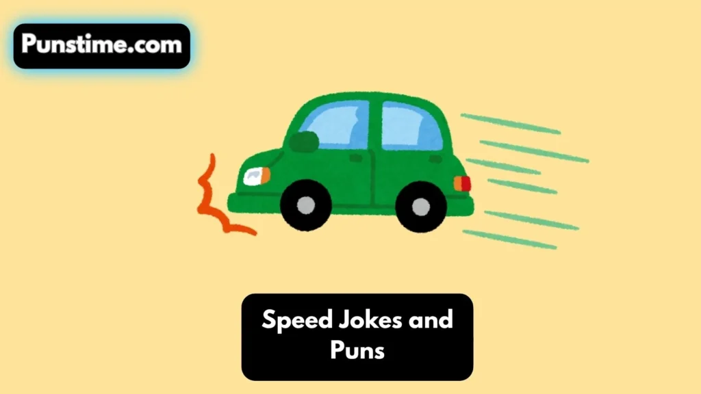 Short Funny Speed Puns