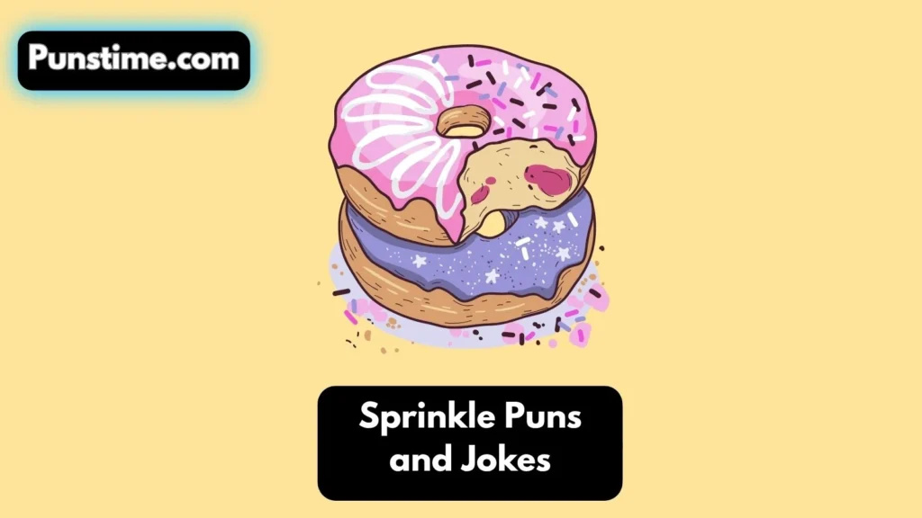 Short Funny Sprinkle Puns