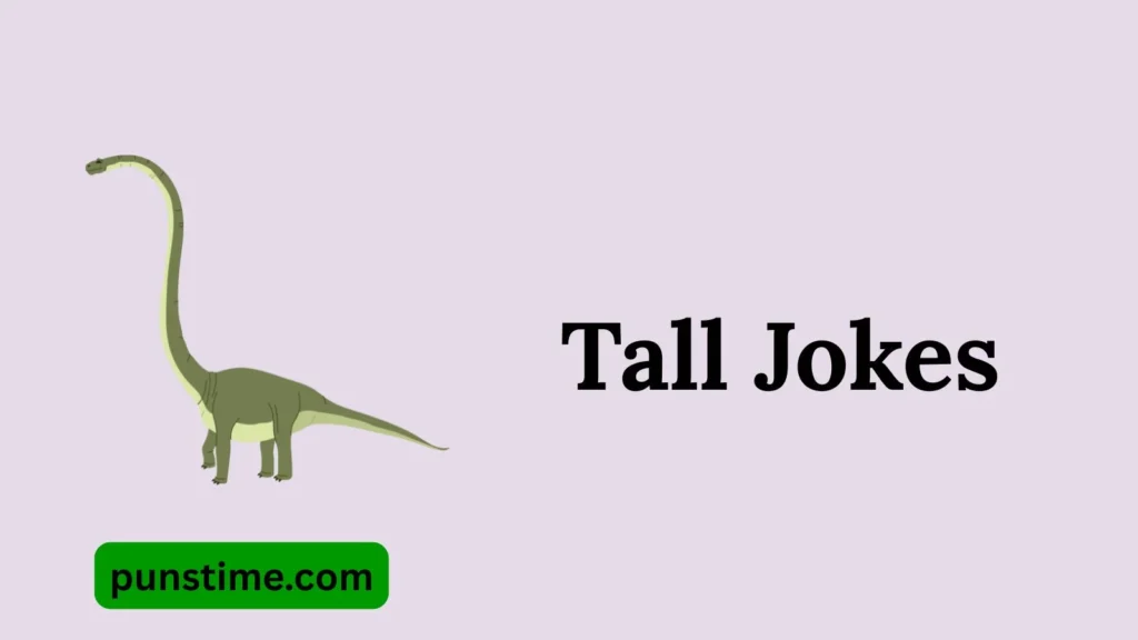 Short Funny Tall Puns
