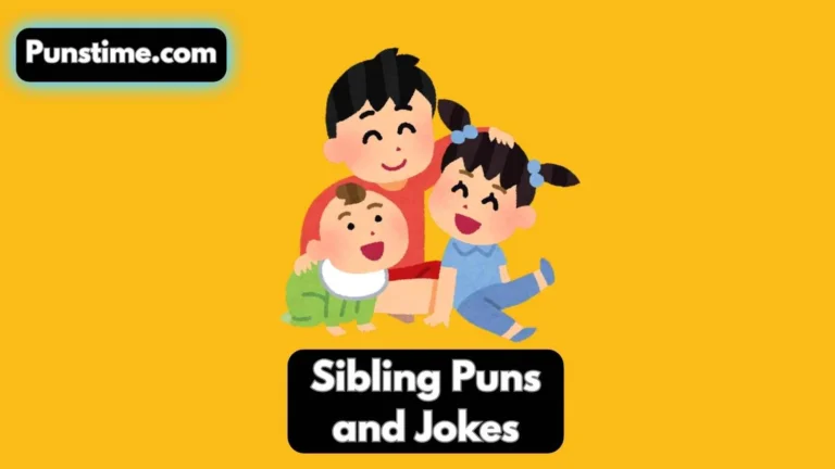 Sibling Puns and Jokes
