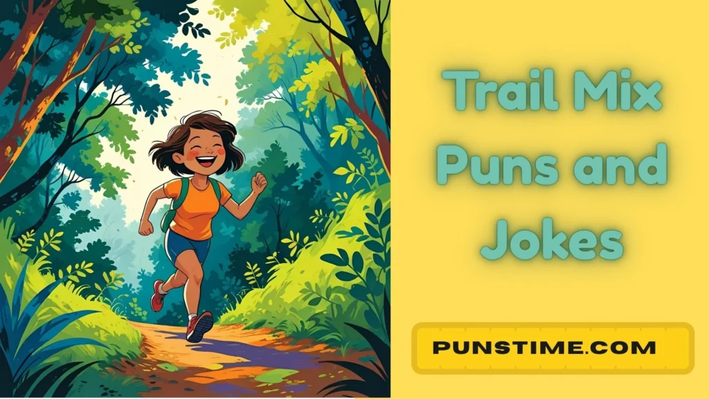 Clever Trail Mix Puns 