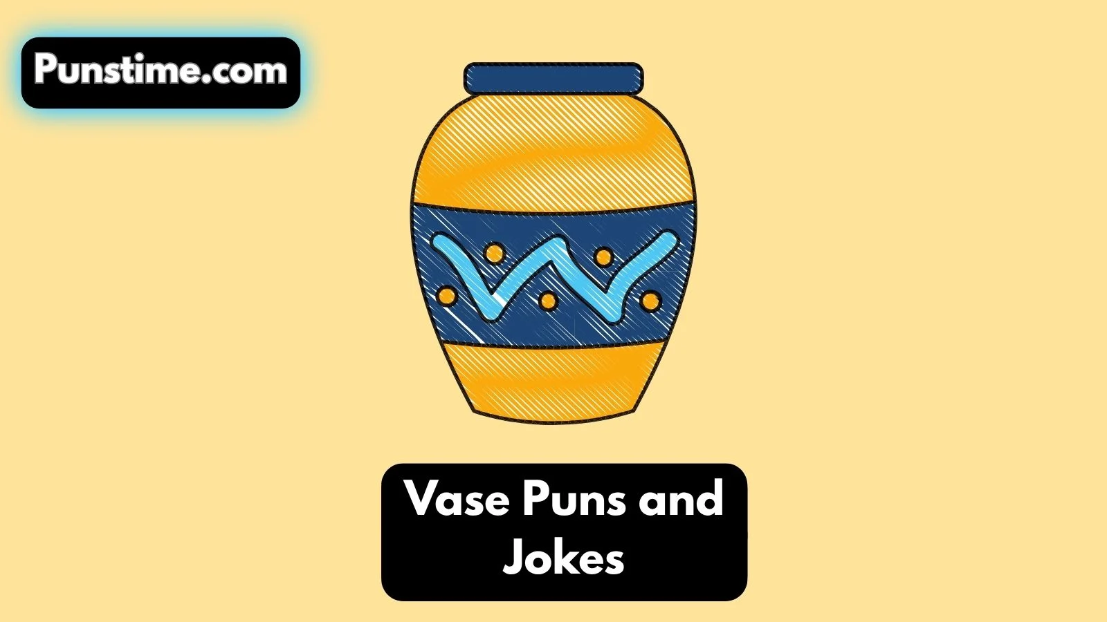 Vase Puns and Jokes