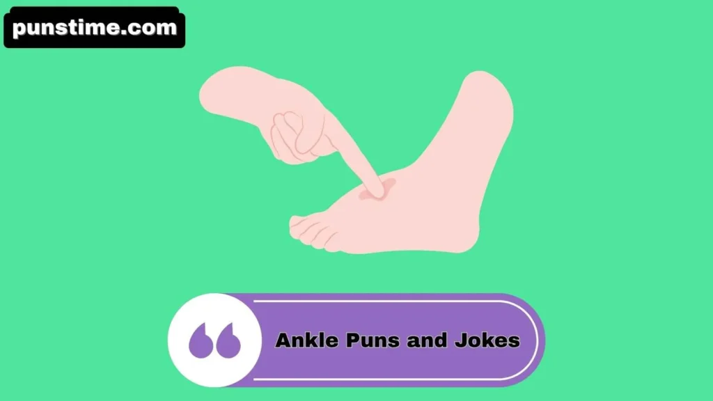 Witty Ankle Puns