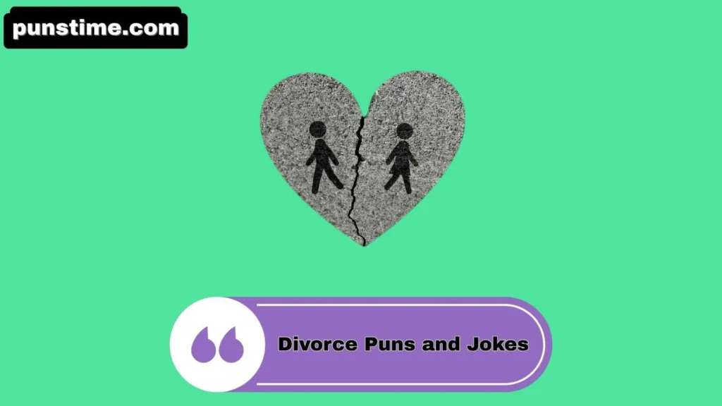 Witty Divorce Puns