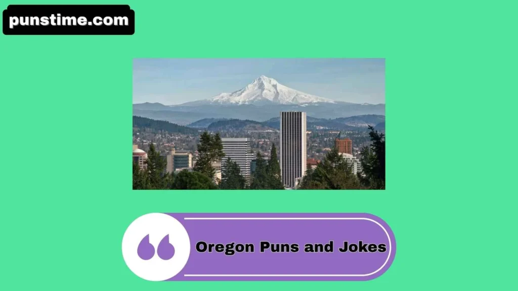 Witty Oregon Puns