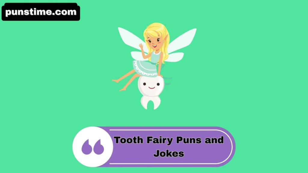 Witty Tooth Fairy Puns