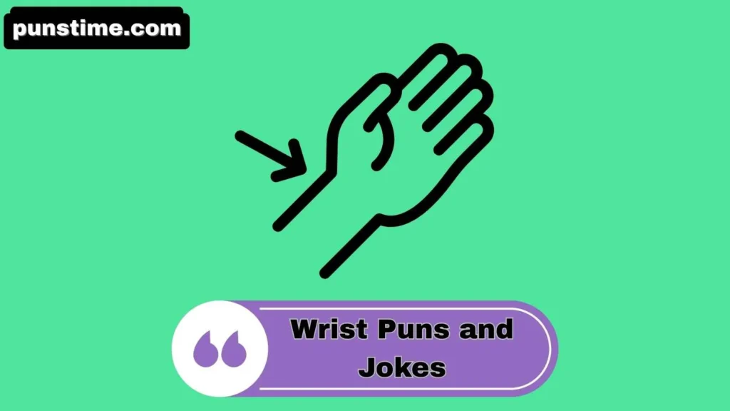 Witty Wrist Puns