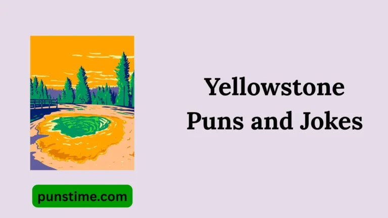Yellowstone Puns and Jokes