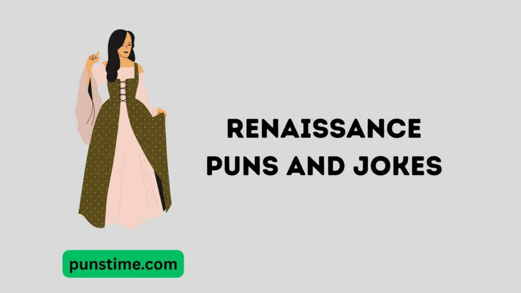 Funny Renaissance Puns Captions