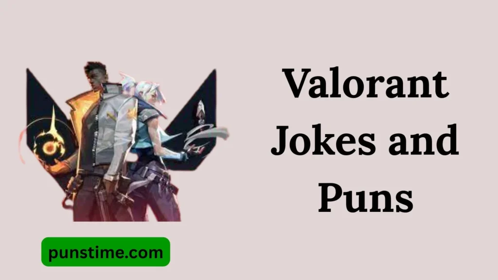 Short Funny Valorant Puns