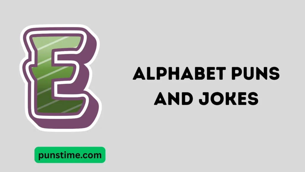 Clean and Family-Friendly Alphabet Jokes