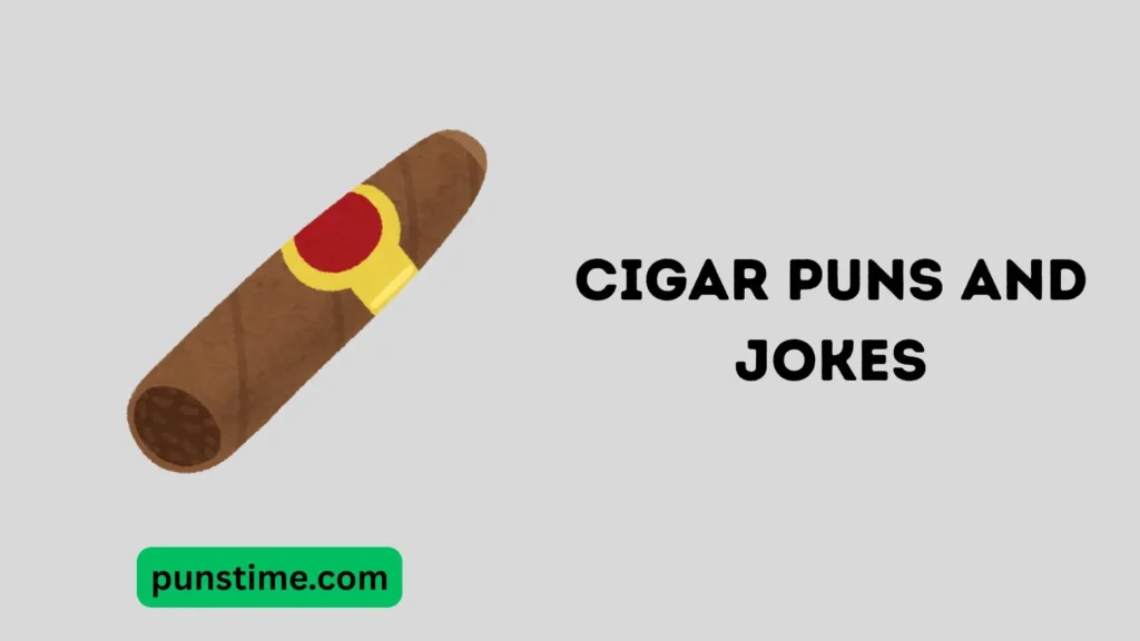 Clever Cigar Puns