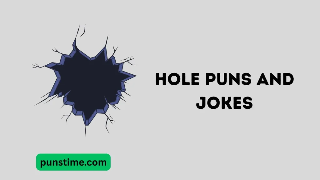 Clever Hole Puns