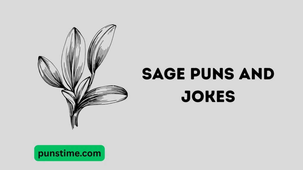 Clever Sage Puns 