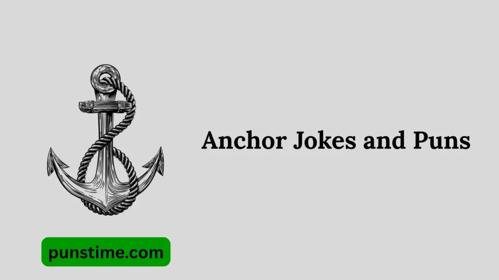 Funny Anchor Puns Captions