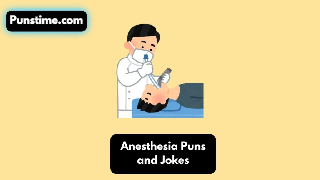 Funny Anesthesia Puns