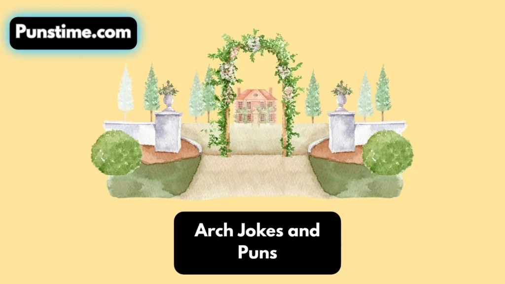Funny Arch Puns