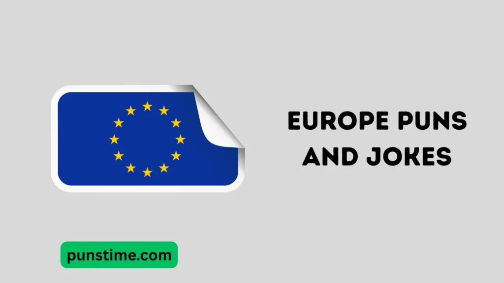 Funny Europe Puns Captions
