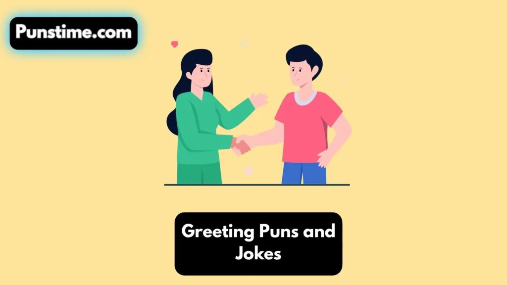 Funny Greeting Puns
