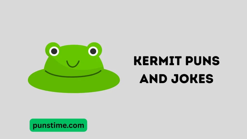 Funny Kermit Puns One Liners